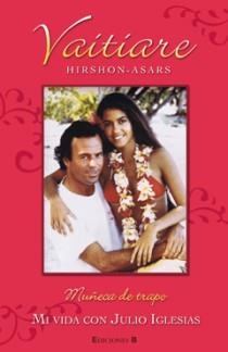 MUÑECA DE TRAPO MI VIDA CON JULIO IGLESIAS | 9788466646246 | HIRSHON-ASARS,VAITIARE | Llibreria Drac - Librería de Olot | Comprar libros en catalán y castellano online