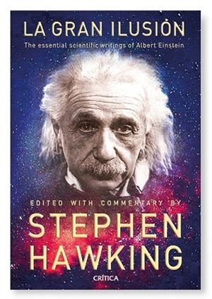 GRAN ILUSION, LA. LAS GRANDES OBRAS DE ALBERT EINSTEIN | 9788498921731 | HAWKING, STEPHEN (ED.) | Llibreria Drac - Llibreria d'Olot | Comprar llibres en català i castellà online