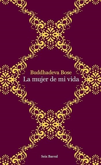 MUJER DE MI VIDA, LA | 9788432232015 | BOSE, BUDDHADEVA | Llibreria Drac - Librería de Olot | Comprar libros en catalán y castellano online