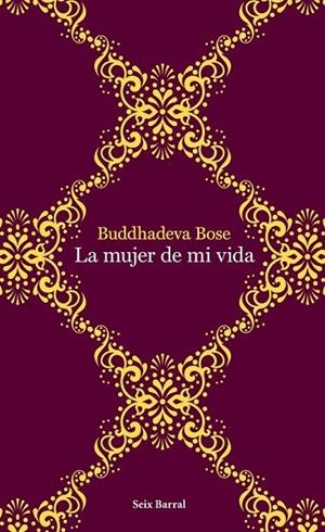 MUJER DE MI VIDA, LA | 9788432232015 | BOSE, BUDDHADEVA | Llibreria Drac - Librería de Olot | Comprar libros en catalán y castellano online