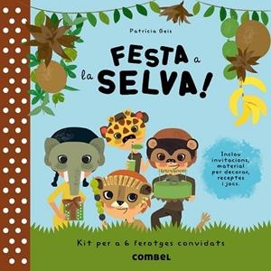 FESTA A LA SELVA! | 9788498258189 | GEIS, PATRICIA | Llibreria Drac - Llibreria d'Olot | Comprar llibres en català i castellà online