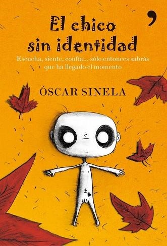 CHICO SIN IDENTIDAD, EL | 9788484608974 | SINELA, OSCAR | Llibreria Drac - Llibreria d'Olot | Comprar llibres en català i castellà online