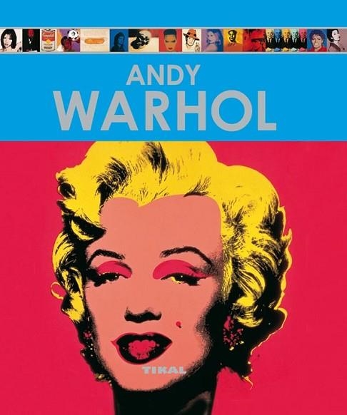 ANDY WARHOL | 9788499280325 | PERERA RODRÍGUEZ, MARGARITA/GARCÍA SÁNCHEZ, LAURA | Llibreria Drac - Llibreria d'Olot | Comprar llibres en català i castellà online