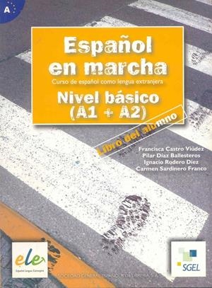 ESPAÑOL EN MARCHA BASICO (A1+A2) | 9788497782043 | CASTRO, FRANCISCA/DÍAZ, PILAR/RODERO, IGNACIO/SARDINERO, CARMEN | Llibreria Drac - Librería de Olot | Comprar libros en catalán y castellano online