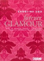 FOREVER GLAMOUR | 9788475566832 | COX, CAROLINE | Llibreria Drac - Llibreria d'Olot | Comprar llibres en català i castellà online