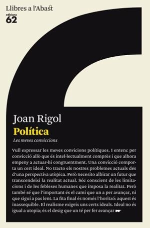 POLÍTICA LES MEVES CONVICCIONS | 9788429767148 | RIGOL, JOAN | Llibreria Drac - Llibreria d'Olot | Comprar llibres en català i castellà online