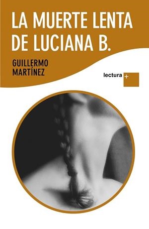 MUERTE LENTA DE LUCIANA B, LA | 9788423343164 | MARTINEZ, GUILLERMO | Llibreria Drac - Llibreria d'Olot | Comprar llibres en català i castellà online