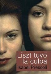 LISZT TUVO LA CULPA | 9788488052490 | PRESCOLI, ISABEL | Llibreria Drac - Llibreria d'Olot | Comprar llibres en català i castellà online