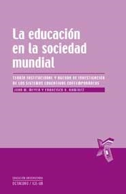 EDUCACION EN LA SOCIEDAD MUNDIAL, LA | 9788499211220 | MEYER, JOHN W. | Llibreria Drac - Llibreria d'Olot | Comprar llibres en català i castellà online