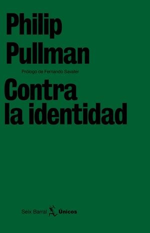 CONTRA LA IDENTIDAD | 9788432243202 | PULLMAN, PHILIP | Llibreria Drac - Llibreria d'Olot | Comprar llibres en català i castellà online