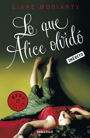 LO QUE ALICE OLVIDO | 9788499085814 | MORIARTY, LIANE | Llibreria Drac - Librería de Olot | Comprar libros en catalán y castellano online