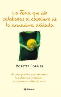 REINA QUE DIO CALABAZAS AL CABALLERO DE LA ARMADURA OXIDADA | 9788498676570 | FORNER, ROSETTA | Llibreria Drac - Llibreria d'Olot | Comprar llibres en català i castellà online