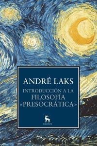 INTRODUCCION ALA FILOSOFIA PRESOCRATICA | 9788424917302 | LAKS, ANDRE | Llibreria Drac - Llibreria d'Olot | Comprar llibres en català i castellà online