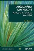 MUSICA CLASICA COMO PROFESION, LA | 9788478279319 | BENNETT, DAWN | Llibreria Drac - Librería de Olot | Comprar libros en catalán y castellano online