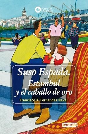 SUSO ESPADA. ESTAMBUL Y EL CABALLO DE ORO | 9788424178475 | FERNANDEZ, FRANCISCO JAVIER | Llibreria Drac - Llibreria d'Olot | Comprar llibres en català i castellà online