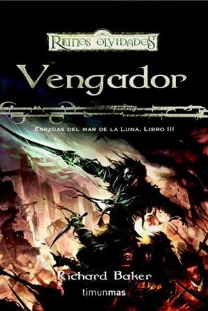 VENGADOR. ESPADAS DEL MAR DE LA LUNA LIBRO III | 9788448038533 | BAKER, RICHARD | Llibreria Drac - Llibreria d'Olot | Comprar llibres en català i castellà online