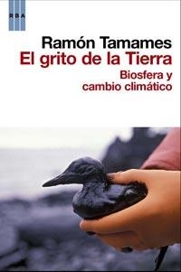 GRITO DE LA TIERRA, EL. BIOSFERA Y CAMBIO CLIMATICO | 9788498678550 | TAMAMES, RAMON | Llibreria Drac - Llibreria d'Olot | Comprar llibres en català i castellà online