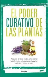 PODER CURATIVO DE LAS PLANTAS, EL | 9788492981267 | AUTORES , VARI0S | Llibreria Drac - Llibreria d'Olot | Comprar llibres en català i castellà online