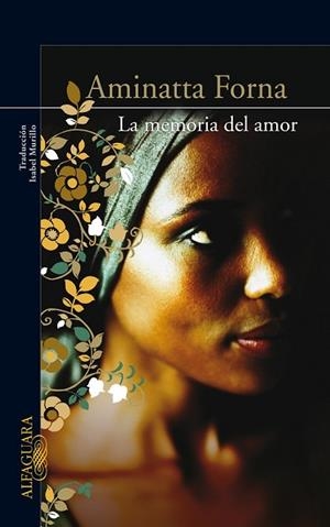 MEMORIA DEL AMOR, LA | 9788420406237 | FORNA, AMINATTA | Llibreria Drac - Llibreria d'Olot | Comprar llibres en català i castellà online