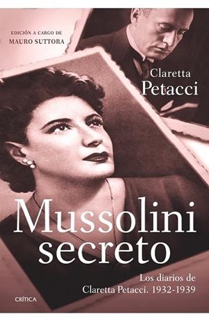 MUSSOLINI SECRETO | 9788498921359 | PETACCI, CLARETA | Llibreria Drac - Llibreria d'Olot | Comprar llibres en català i castellà online