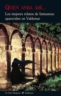 QUIEN ANDA AHI... LOS MEJORES RELATOS DE FANTASMAS APARECIDO | 9788477026785 | AA.VV. | Llibreria Drac - Llibreria d'Olot | Comprar llibres en català i castellà online