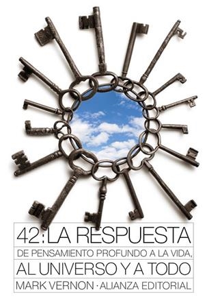 42 LA RESPUESTA DE PENSAMIENTO PROFUNDO A LA VIDA AL UNIVERS | 9788420664194 | VERNON, MARK | Llibreria Drac - Librería de Olot | Comprar libros en catalán y castellano online