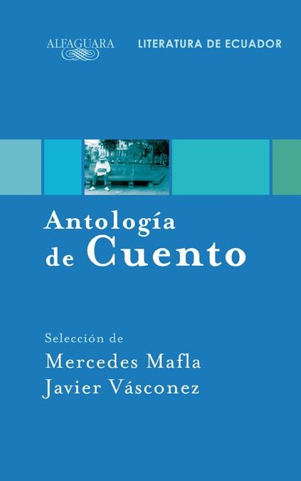 ANTOLOGIA DE CUENTO | 9788420423463 | MAFLA, MERCEDES / VASCONEZ, JAVIER | Llibreria Drac - Llibreria d'Olot | Comprar llibres en català i castellà online