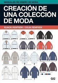 CREACION DE UNA COLECCION DE MODA | 9788425223730 | COLIN, ELINOR RENFREW | Llibreria Drac - Llibreria d'Olot | Comprar llibres en català i castellà online