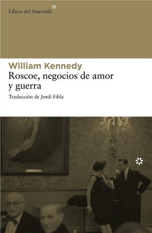 ROSCOE NEGOCIOS DE AMOR Y GUERRA | 9788492663262 | KENNEDY, WILLIAM | Llibreria Drac - Llibreria d'Olot | Comprar llibres en català i castellà online