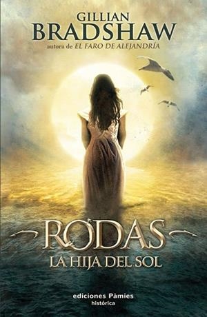 RODAS LA HIJA DEL SOL | 9788496952683 | BRADSHAW, GILLIAN | Llibreria Drac - Librería de Olot | Comprar libros en catalán y castellano online