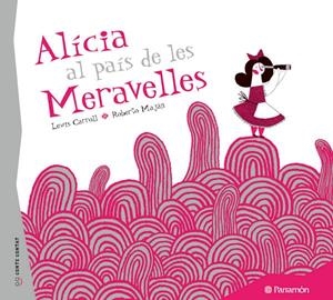 ALÍCIA AL PAÍS DE LES MERAVELLES | 9788434237131 | CARROL, LEWIS | Llibreria Drac - Llibreria d'Olot | Comprar llibres en català i castellà online