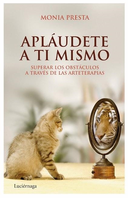 APLAUDETE A TI MISMO. SUPERAR LOS OBSTACULOS A TRAVES DE LAS | 9788492545353 | PRESTA, MONIA | Llibreria Drac - Librería de Olot | Comprar libros en catalán y castellano online