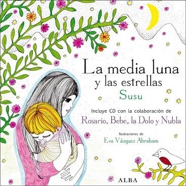 MEDIA LUNA Y LAS ESTRELLAS, LA | 9788484285847 | SUSU | Llibreria Drac - Llibreria d'Olot | Comprar llibres en català i castellà online