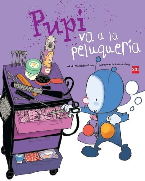 PUPI VA A LA PELUQUERÍA | 9788467543674 | MENÉNDEZ-PONTE, MARIA | Llibreria Drac - Llibreria d'Olot | Comprar llibres en català i castellà online