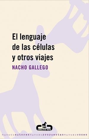 LENGUAJE DE LAS CELULAS Y OTROS VIAJES, EL | 9788496594630 | GALLEGO, NACHO | Llibreria Drac - Librería de Olot | Comprar libros en catalán y castellano online