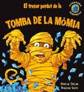 TRESOR PERDUT DE LA TOMBA DE LA MOMIA, EL | 9788498253221 | TAYLOR, MARTIN / SMITH, DUNCAN | Llibreria Drac - Llibreria d'Olot | Comprar llibres en català i castellà online