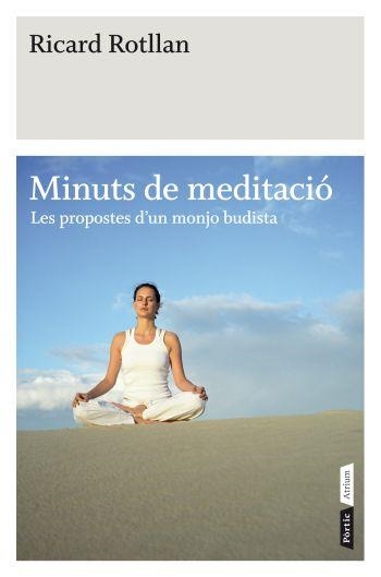 MINUTS DE MEDITACIO | 9788498091519 | ROTLLAN, RICARD | Llibreria Drac - Llibreria d'Olot | Comprar llibres en català i castellà online