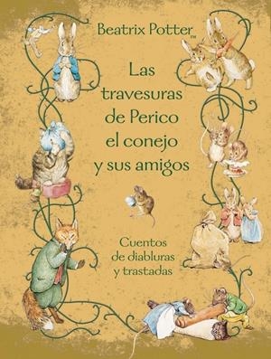 TRAVESURAS DE PERICO EL CONEJO Y SUS AMIGOS, LAS | 9788448831165 | POTTER, BEATRIX | Llibreria Drac - Llibreria d'Olot | Comprar llibres en català i castellà online