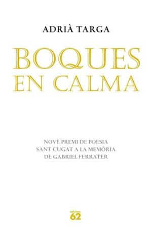 BOQUES EN CALMA | 9788429767155 | TARGA, ADRIA | Llibreria Drac - Llibreria d'Olot | Comprar llibres en català i castellà online