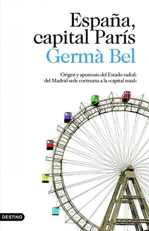 ESPAÑA CAPITAL PARIS | 9788423343140 | BEL, GERMA | Llibreria Drac - Llibreria d'Olot | Comprar llibres en català i castellà online