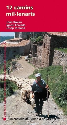 12 CAMINS MIL·LENARIS | 9788498832990 | ROVIRA, JOAN; FORCADA, IGNASI | Llibreria Drac - Llibreria d'Olot | Comprar llibres en català i castellà online