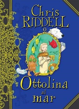 OTTOLINA AL MAR ( VOL 3) | 9788466127165 | RIDDELL, CHRIS | Llibreria Drac - Llibreria d'Olot | Comprar llibres en català i castellà online