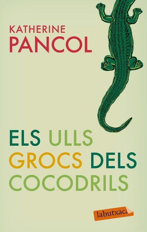 ULLS GROCS DELS COCODRILS, ELS | 9788499301877 | PANCOL, KATHERINE | Llibreria Drac - Llibreria d'Olot | Comprar llibres en català i castellà online