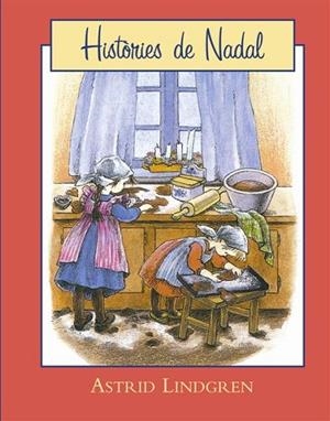 HISTORIES DE NADAL | 9788493817527 | LINDGREN, ASTRID | Llibreria Drac - Llibreria d'Olot | Comprar llibres en català i castellà online