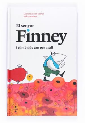 SENYOR FINNEY I EL MON DE CAP PER AVALL, EL | 9788466127158 | VAN ORANJE, LAURENTIEN / POSTHUMA, SIEB | Llibreria Drac - Llibreria d'Olot | Comprar llibres en català i castellà online