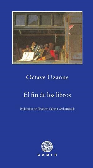 FIN DE LOS LIBROS, EL | 9788496974715 | UZANNE, OCTAVE | Llibreria Drac - Llibreria d'Olot | Comprar llibres en català i castellà online