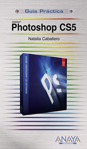 PHOTOSHOP CS5 | 9788441528482 | CABALLERO, NATALIA | Llibreria Drac - Llibreria d'Olot | Comprar llibres en català i castellà online