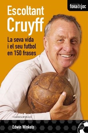 ESCOLTANT CRUYFF | 9788497917841 | WINKELS, EDWIN | Llibreria Drac - Librería de Olot | Comprar libros en catalán y castellano online