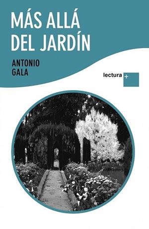 MAS ALLA DEL JARDIN (LECTURA PLUS) | 9788408096863 | GALA, ANTONIO | Llibreria Drac - Llibreria d'Olot | Comprar llibres en català i castellà online