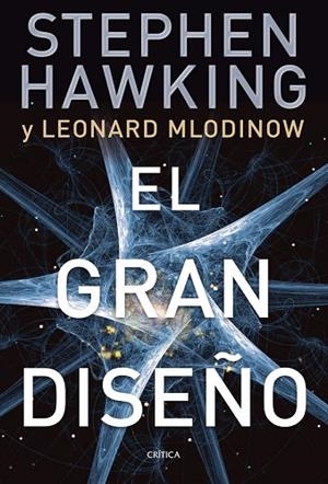 GRAN DISEÑO, EL | 9788498921724 | HAWKING,STEPHEN; MLODINOW, LEONARD | Llibreria Drac - Llibreria d'Olot | Comprar llibres en català i castellà online